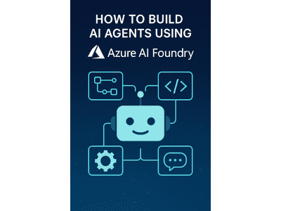 Featured image for How to Build AI Agents Using Azure AI Foundry (with C#)